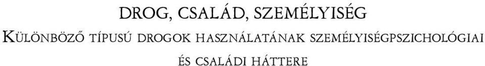 HASZNÁLATÁNAK