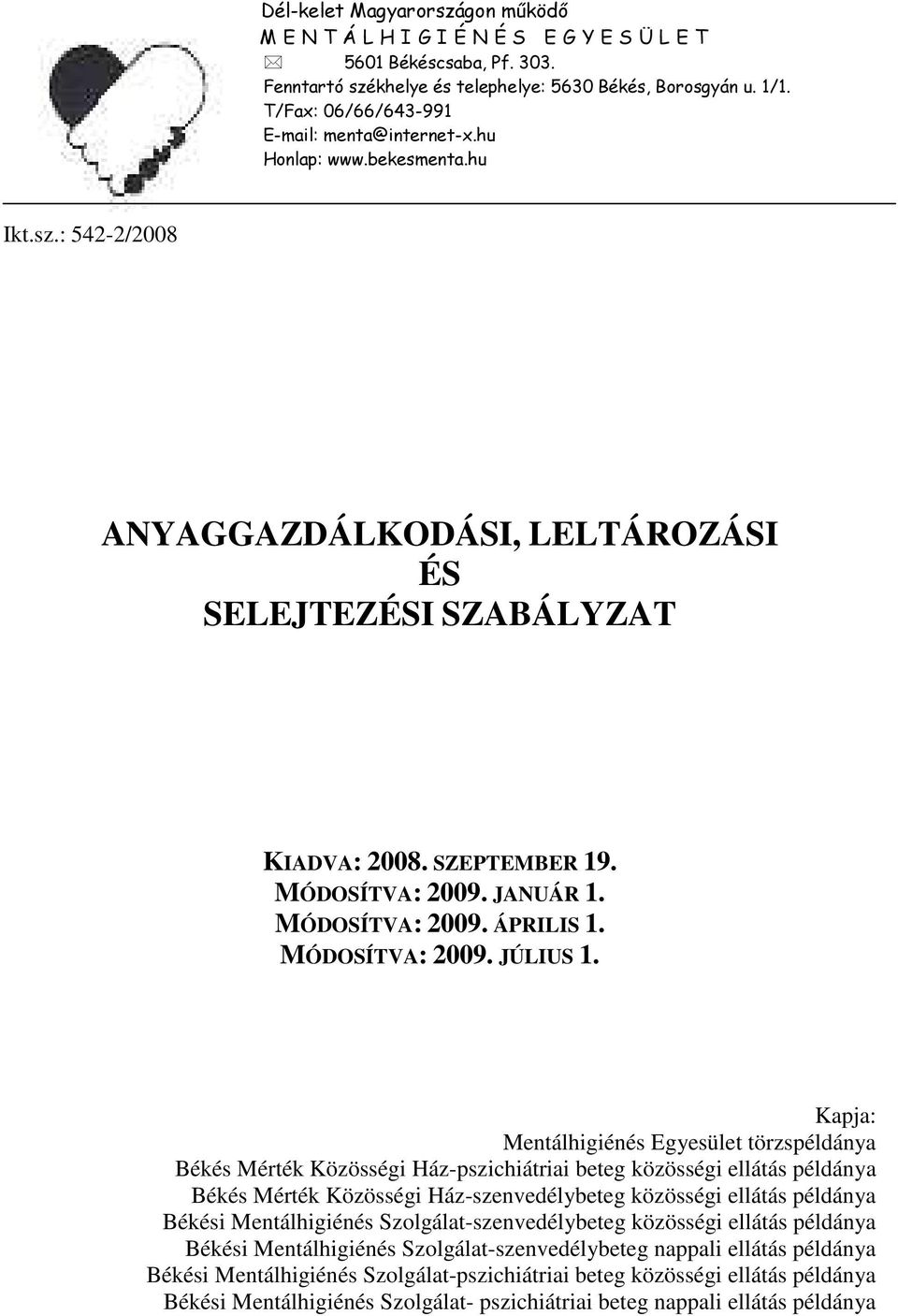 JANUÁR 1. MÓDOSÍTVA: 2009. ÁPRILIS 1. MÓDOSÍTVA: 2009. JÚLIUS 1.