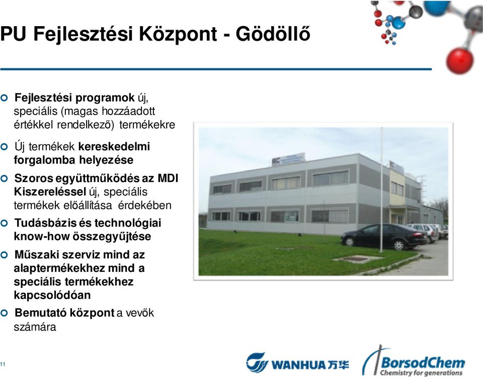 Kiszereléssel új, speciális termékek előállítása érdekében Tudásbázis és technológiai know-how