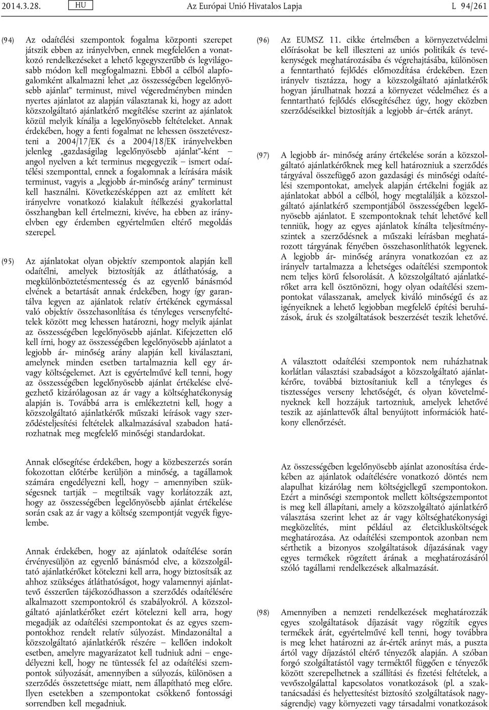 legvilágosabb módon kell megfogalmazni.