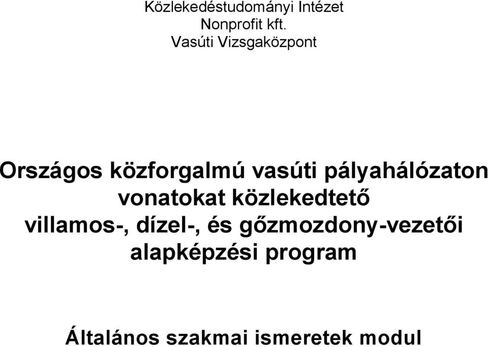 pályahálózaton vonatokat közlekedtető villamos-,
