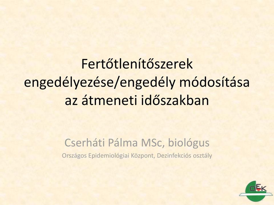 átmeneti időszakban Cserháti Pálma MSc,