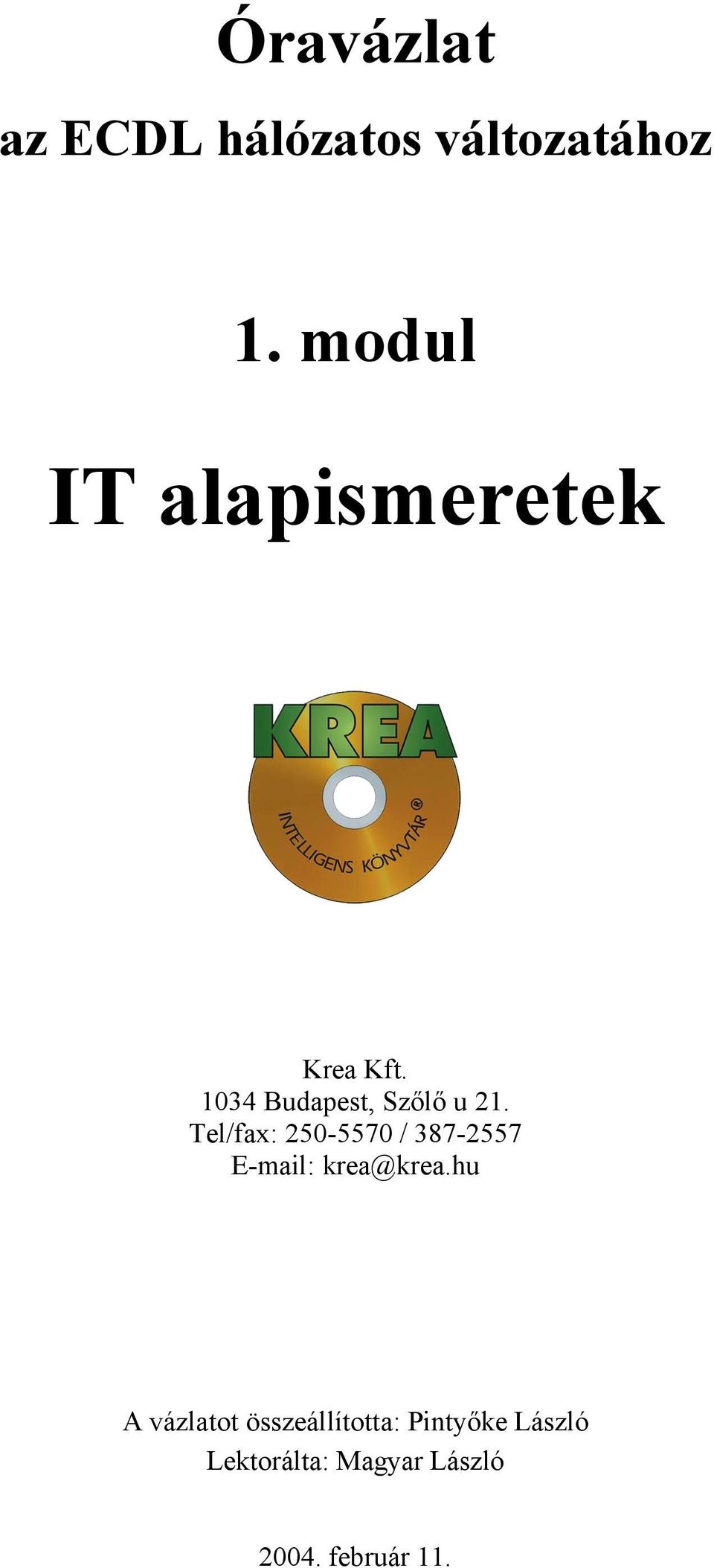 Tel/fax: 250-5570 / 387-2557 E-mail: krea@krea.