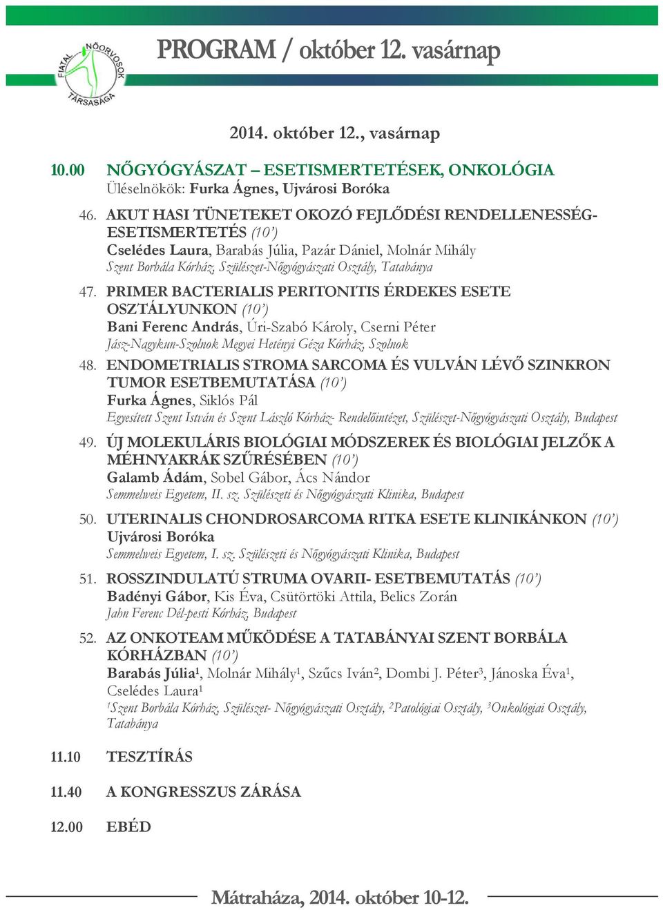 Szülészet-Nőgyógyászati Osztály, Tatabánya 47.