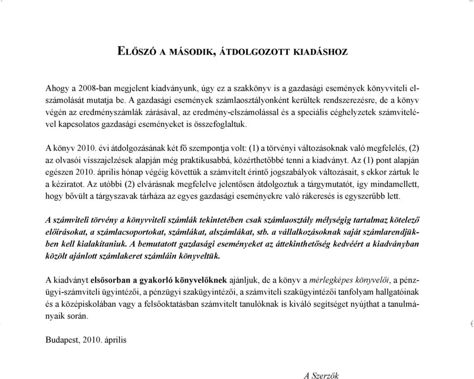 gazdasági eseményeket is összefoglaltuk. A könyv 2010.
