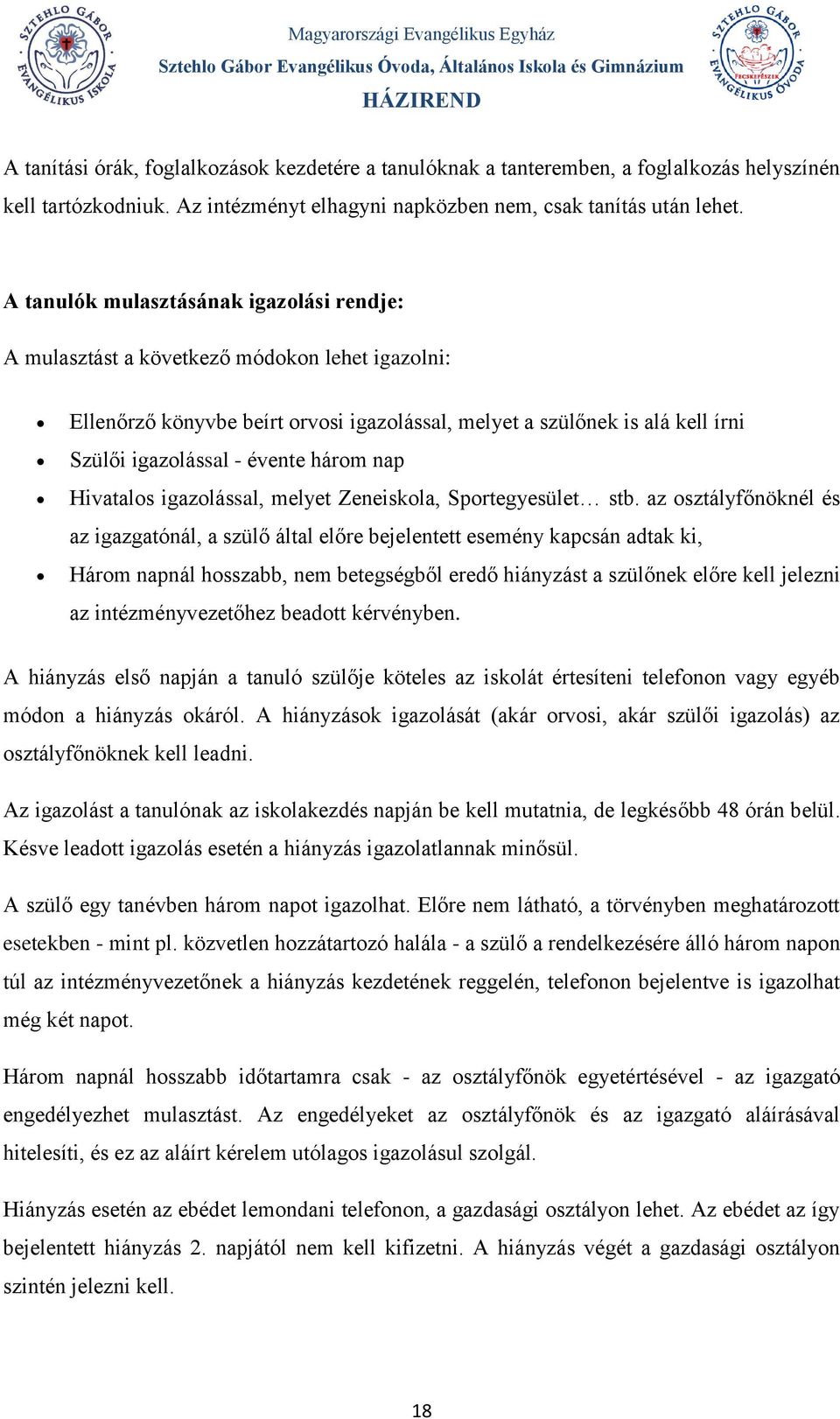 három nap Hivatalos igazolással, melyet Zeneiskola, Sportegyesület stb.