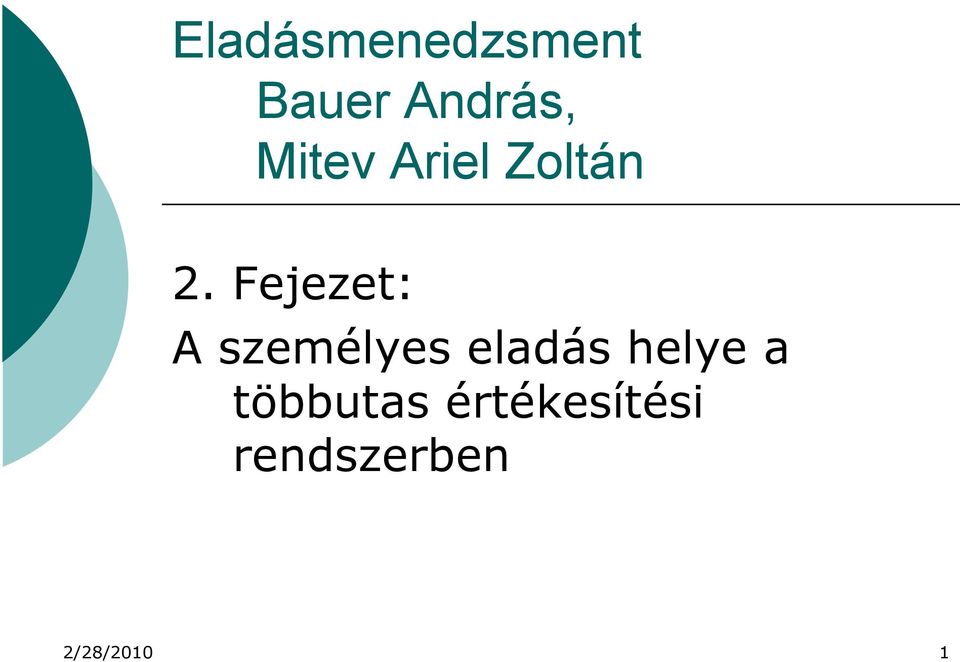 Fejezet: A személyes eladás helye