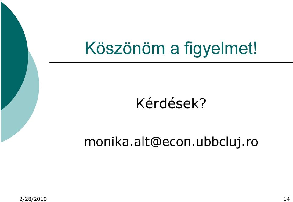 Kérdések? monika.