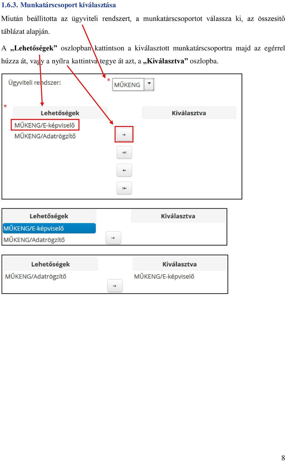 munkatárscsoportot válassza ki, az összesítő táblázat alapján.