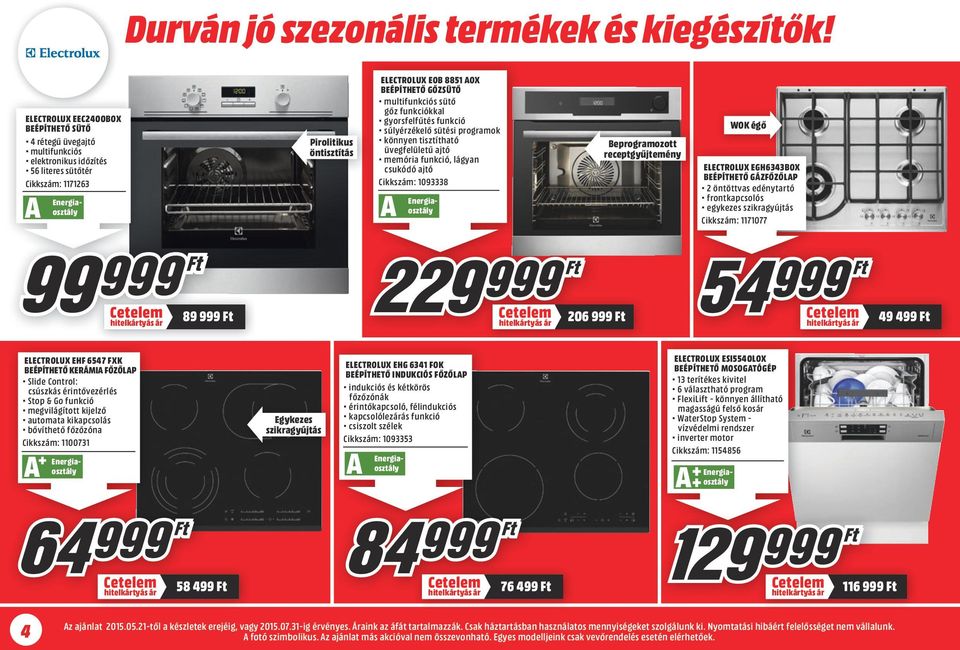 gőz funkciókkal gyorsfelfűtés funkció súlyérzékelő sütési programok könnyen tisztítható üvegfelületű ajtó memória funkció, lágyan csukódó ajtó Cikkszám: 1093338 Beprogramozott receptgyűjtemény WOK