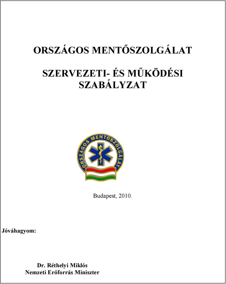 SZABÁLYZAT Budapest, 2010.