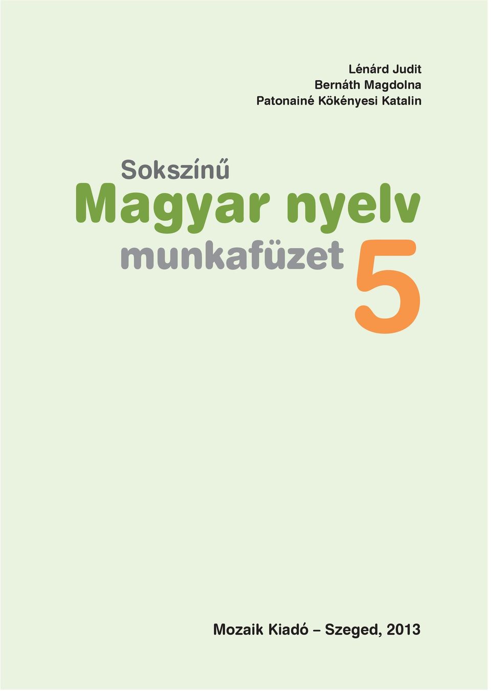 Sokszínû Magyar nyelv