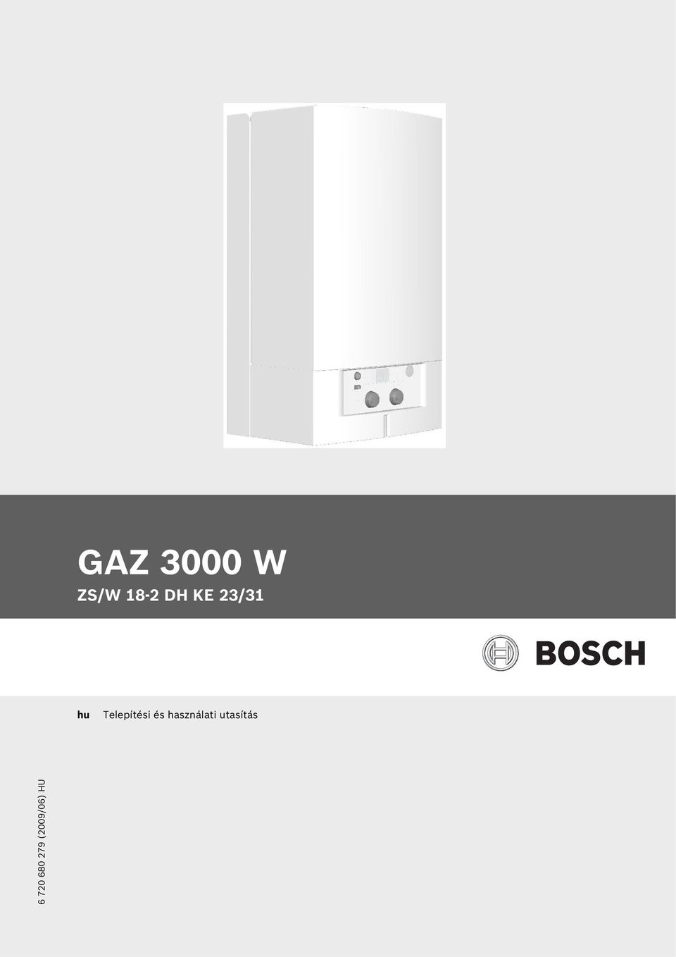 GAZ 3000 W ZS/W 18-2 DH KE 23/31. Telepítési és használati utasítás  (2009/06) HU - PDF Free Download