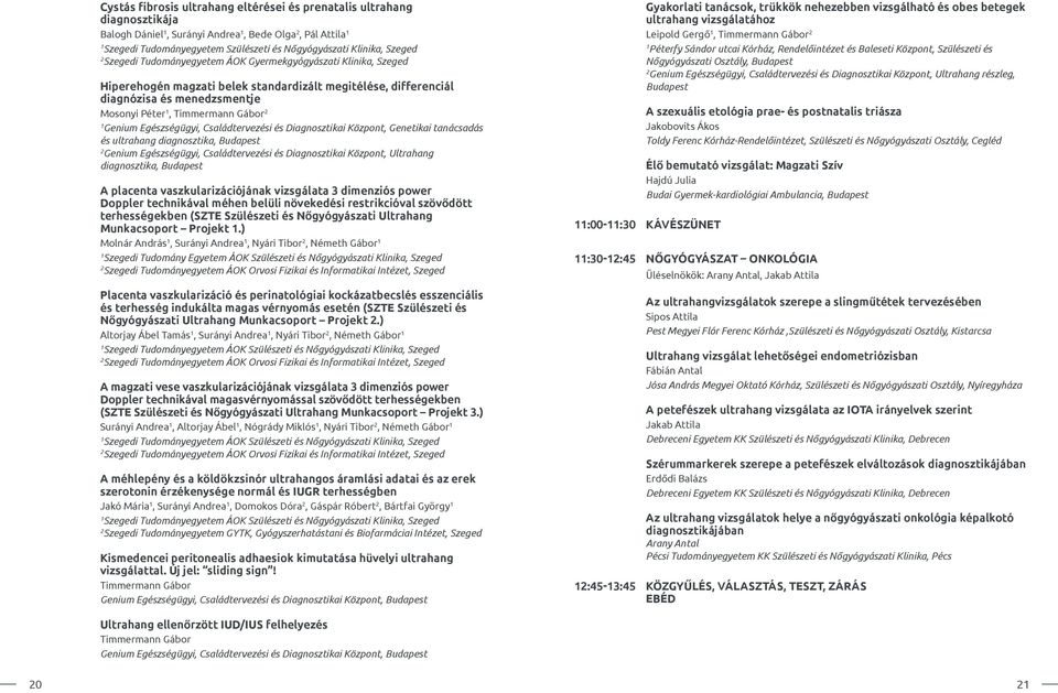 Egészségügyi, Családtervezési és Diagnosztikai Központ, Genetikai tanácsadás és ultrahang diagnosztika, Budapest Genium Egészségügyi, Családtervezési és Diagnosztikai Központ, Ultrahang diagnosztika,