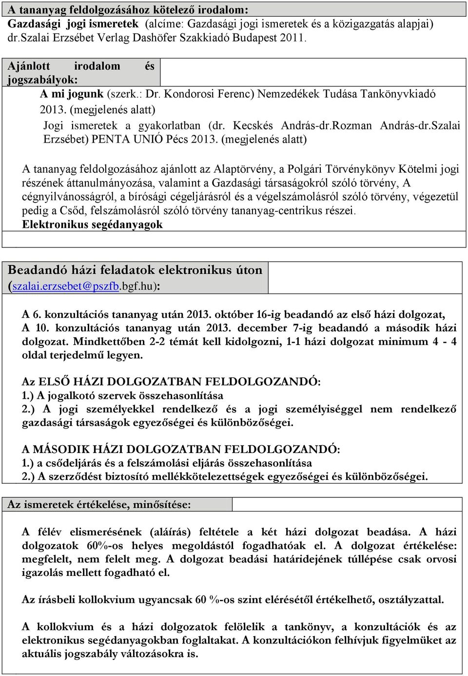 Rozman András-dr.Szalai Erzsébet) PENTA UNIÓ Pécs 2013.