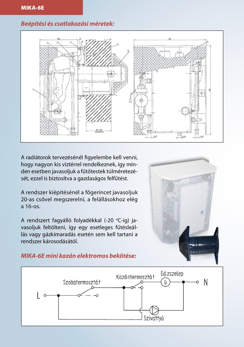 GÁZKÉSZÜLÉK GYÁRTÁS PARAPETES MINI CIRKO (MIKA-6E) GÁZKONVEKTOR (TGF.5  TGK.5) PARAPETES ÉS KÉMÉNYES. - PDF Free Download