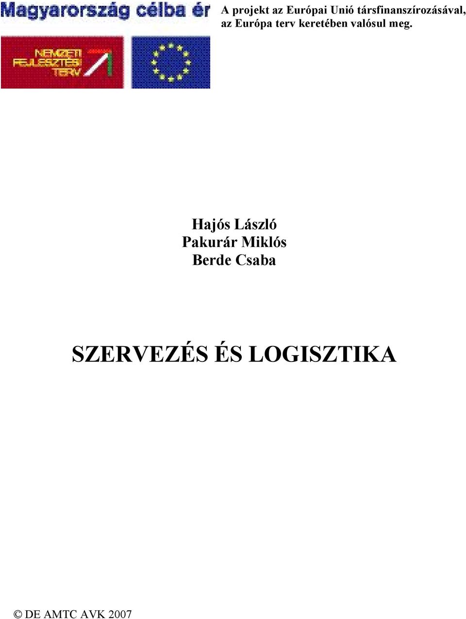 SZERVEZÉS ÉS LOGISZTIKA - PDF Free Download