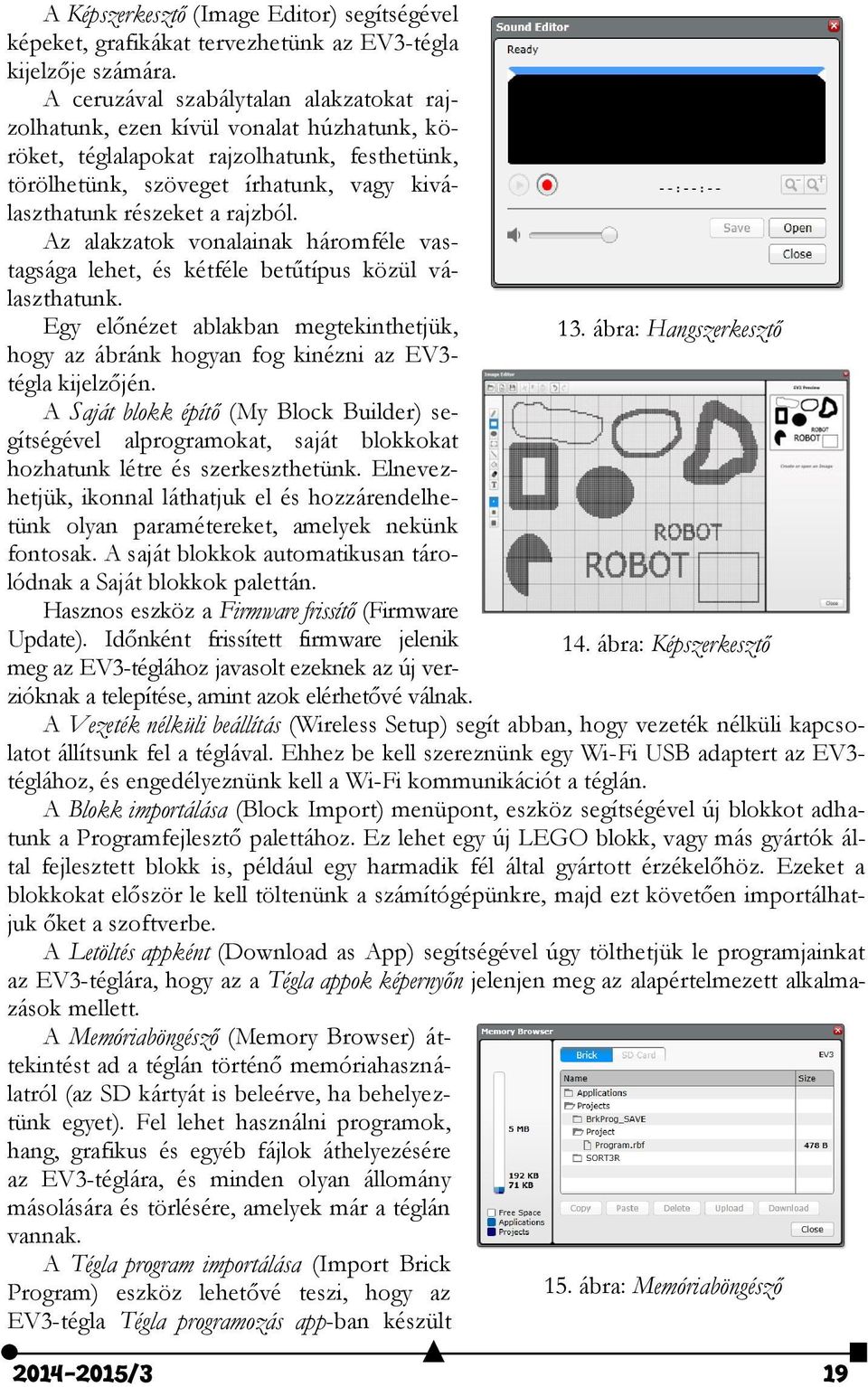 krémes ébenfa idióta