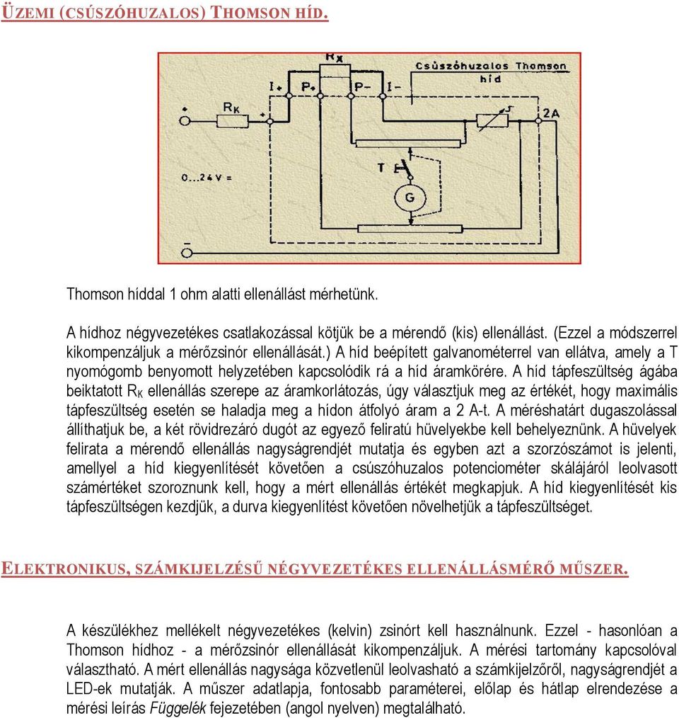 ELLENÁLLÁSMÉRÉS. A mérés célja. Biztonságtechnikai útmutató. Mérési  módszerek ANALÓG UNIVERZÁLIS MŰSZER (MULTIMÉTER) ELLENÁLLÁSMÉRŐ MÓDBAN. -  PDF Free Download