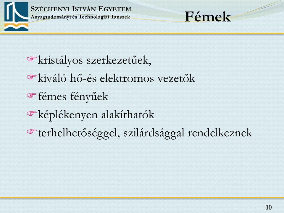 fémes fényűek képlékenyen