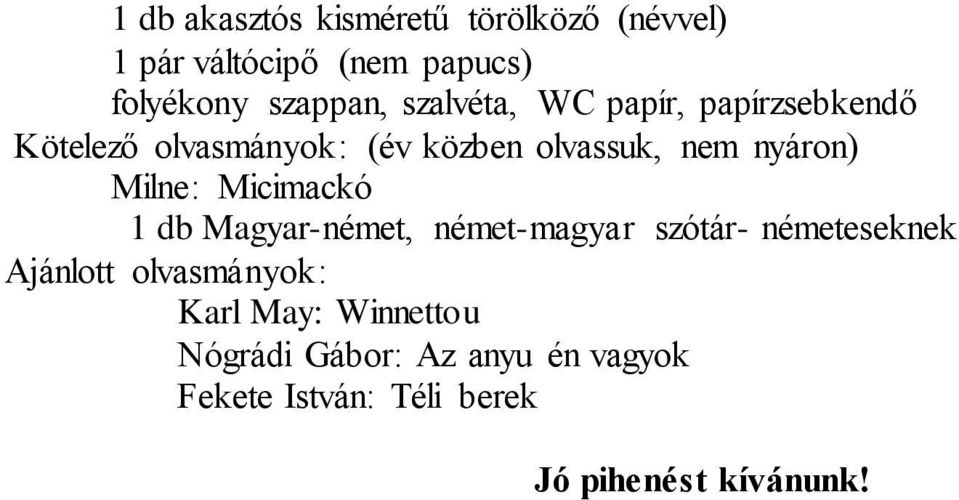 Milne: Micimackó Magyar-német, német-magyar szótár- németeseknek Ajánlott olvasmányok: