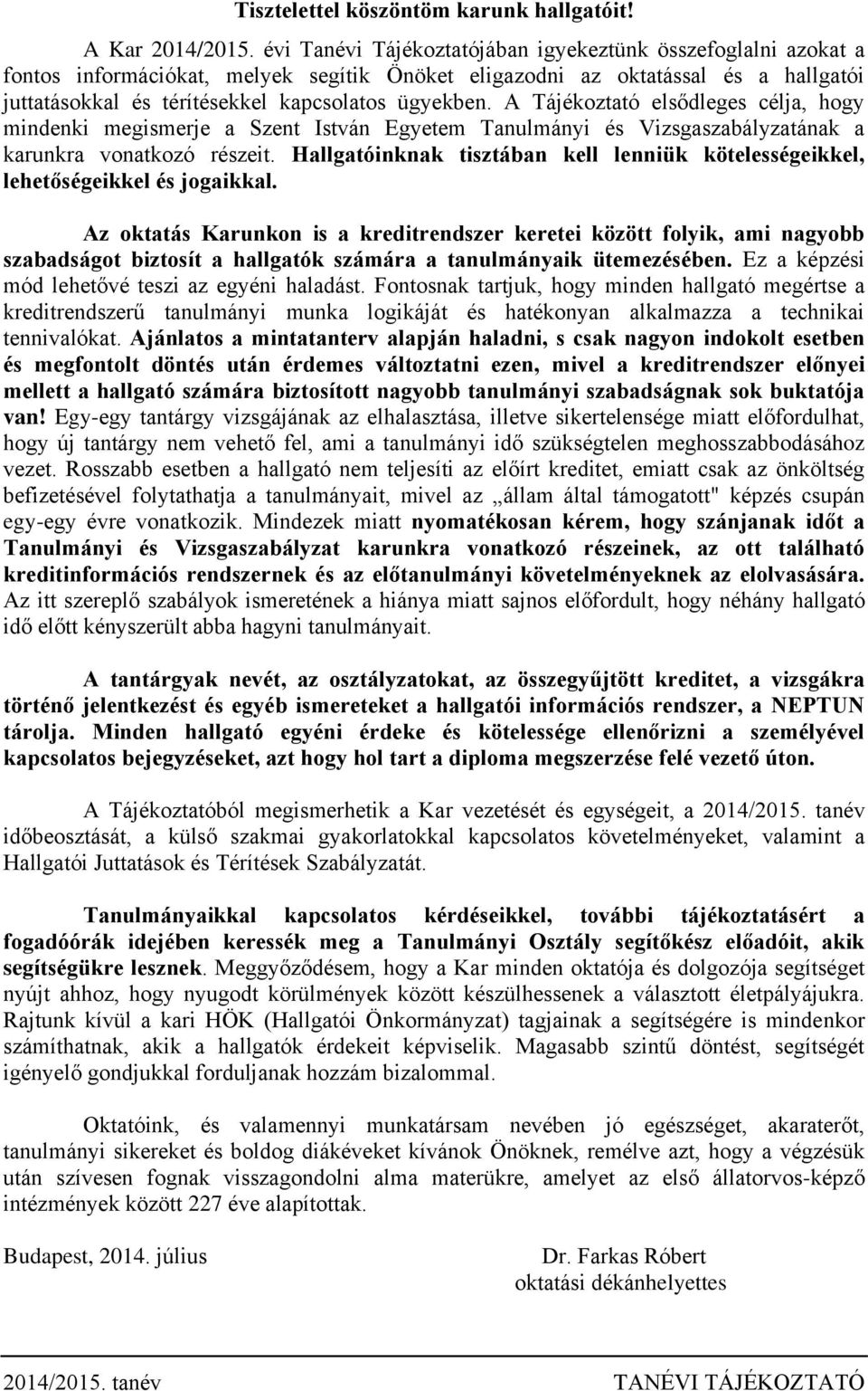 Állatorvos-tudományi Kar. 2014/2015. (228.) tanévi tájékoztatója - PDF Free  Download