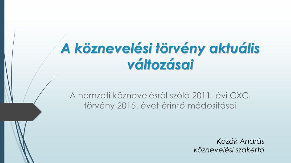 szóló 2011. évi CXC. törvény 2015.