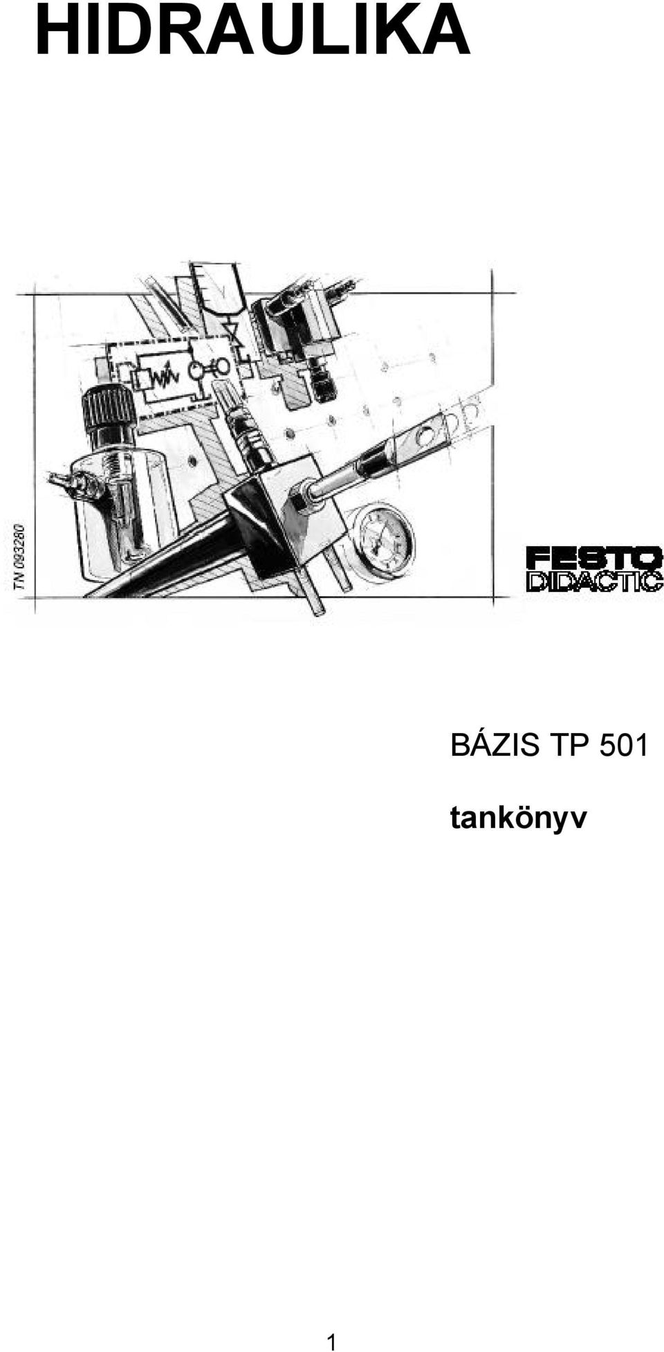 HIDRAULIKA BÁZIS TP 501. tankönyv - PDF Ingyenes letöltés