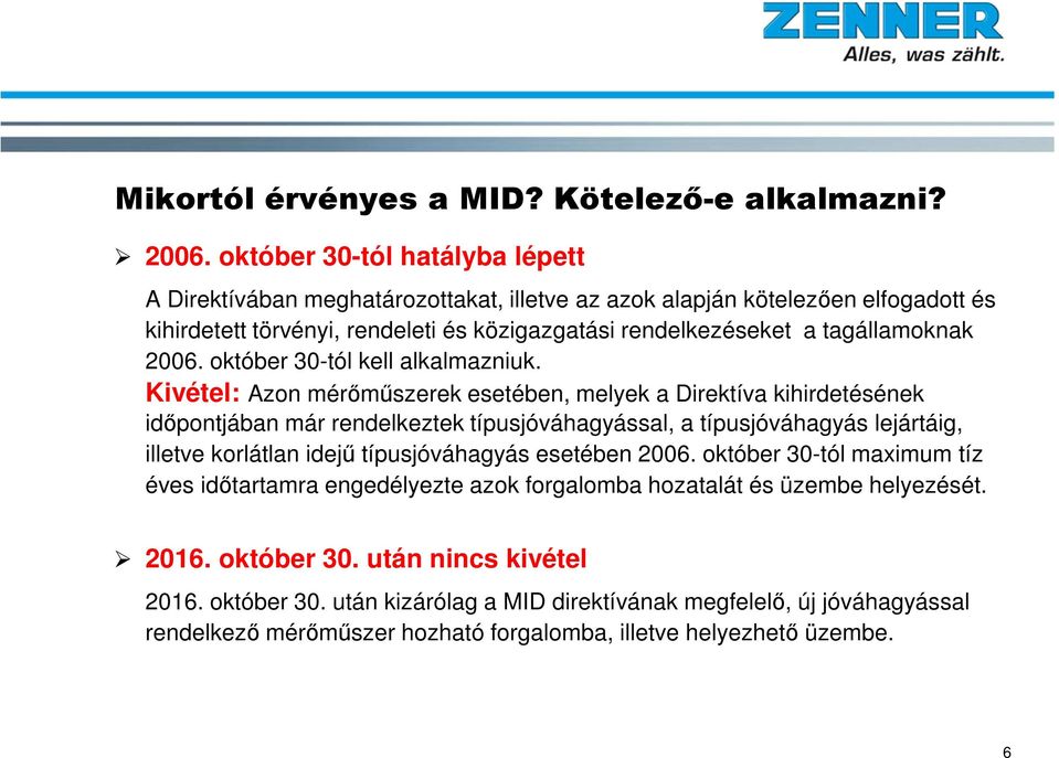 2006. október 30-tól kell alkalmazniuk.
