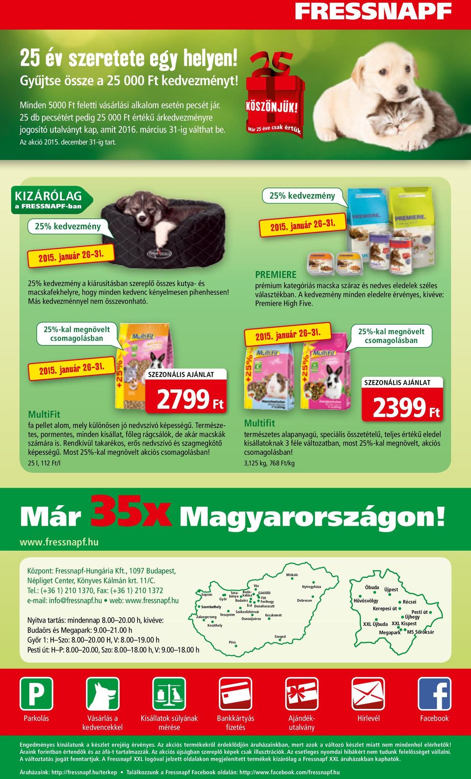 15:47:39 2015_pontgyujtopromo_flyer.indd 1 2015.01.13. 15:47:39 25% kedvezmény 2015. január 26-31.