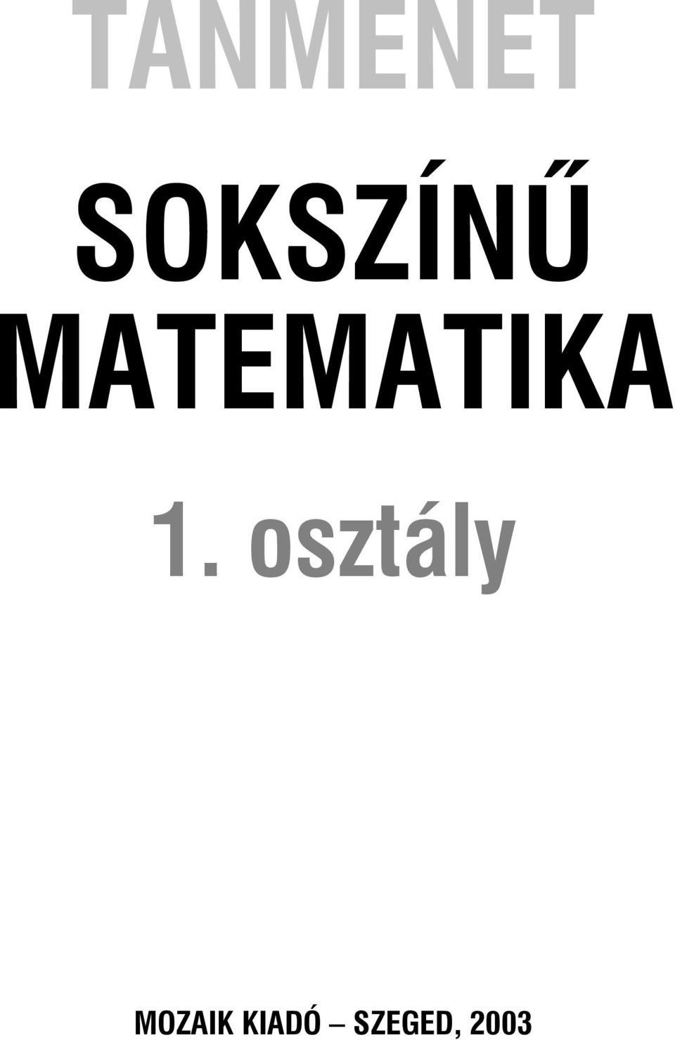 TANMENET SOKSZÍNÛ MATEMATIKA - PDF Free Download