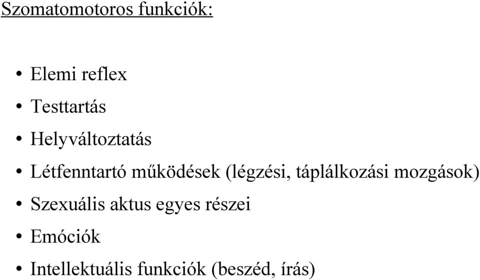 táplálkozási mozgások) Szexuális aktus egyes
