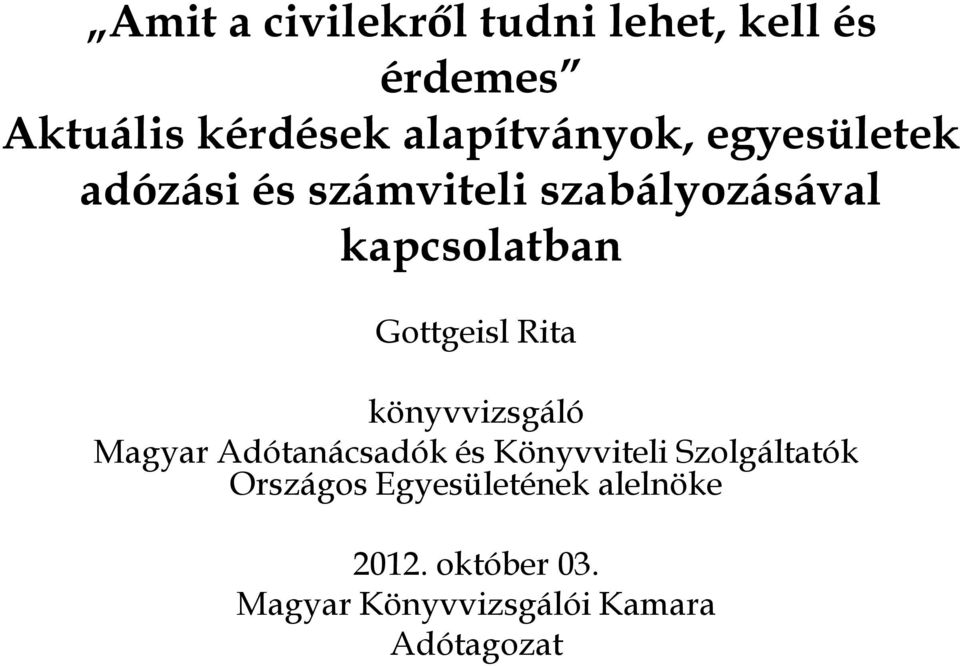 Gottgeisl Rita könyvvizsgáló Magyar Adótanácsadók és Könyvviteli Szolgáltatók