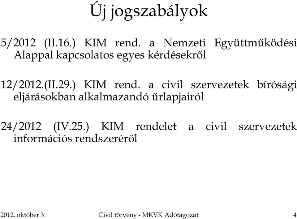 ) KIM rend.