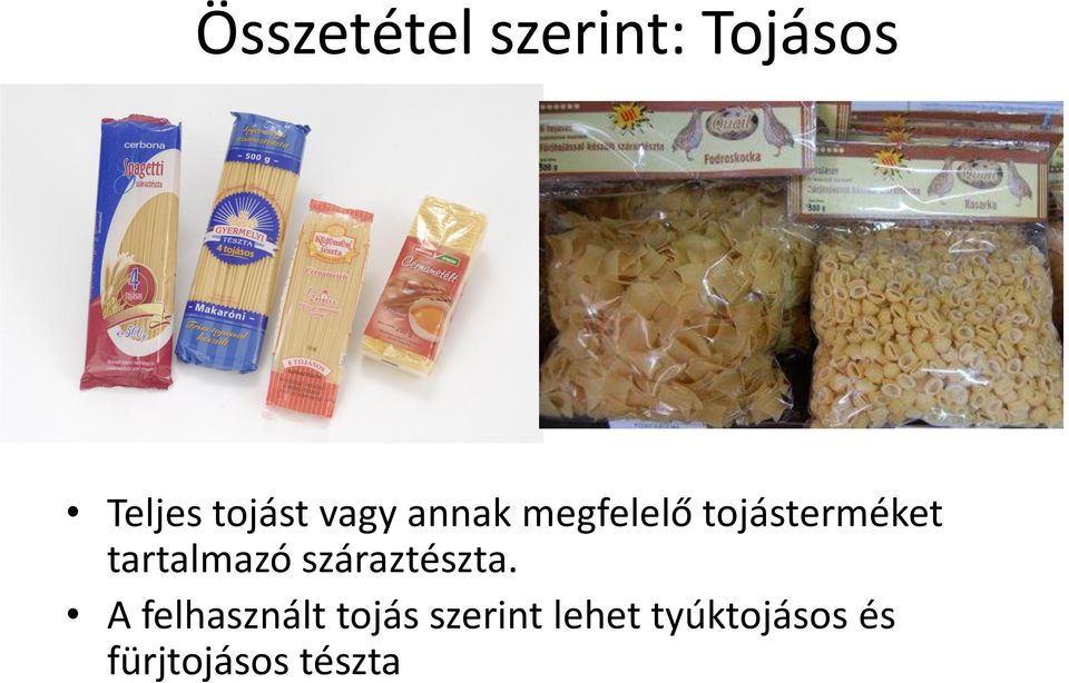 tartalmazó száraztészta.