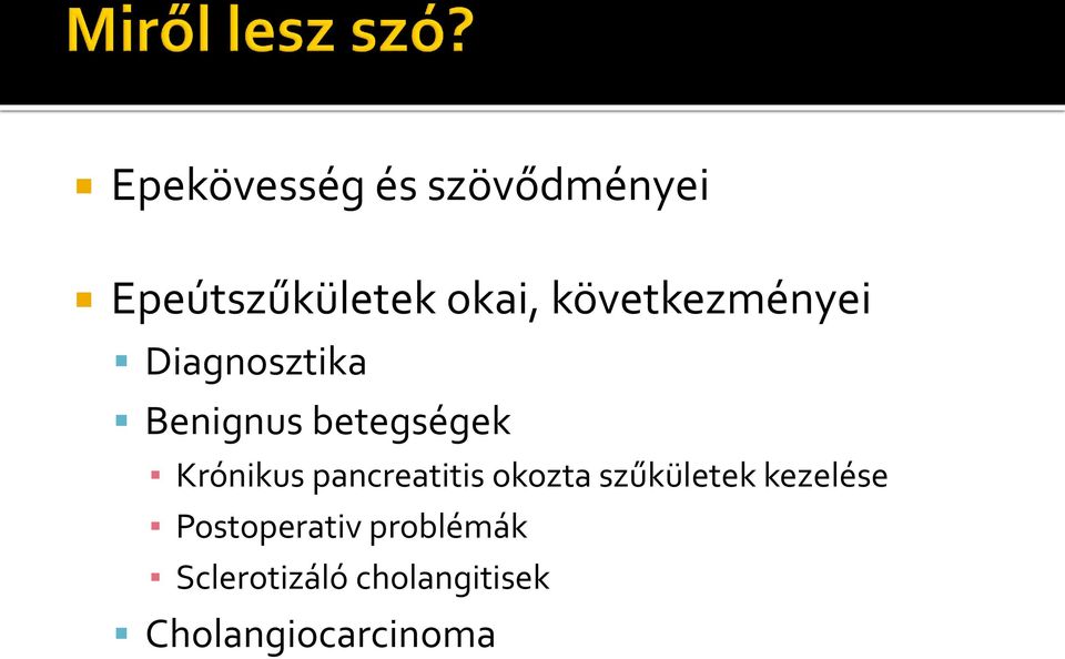 Krónikus pancreatitis okozta szűkületek kezelése