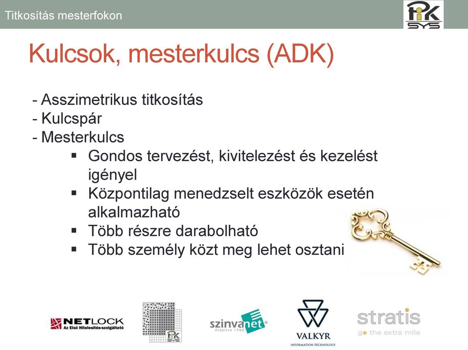 kezelést igényel Központilag menedzselt eszközök esetén