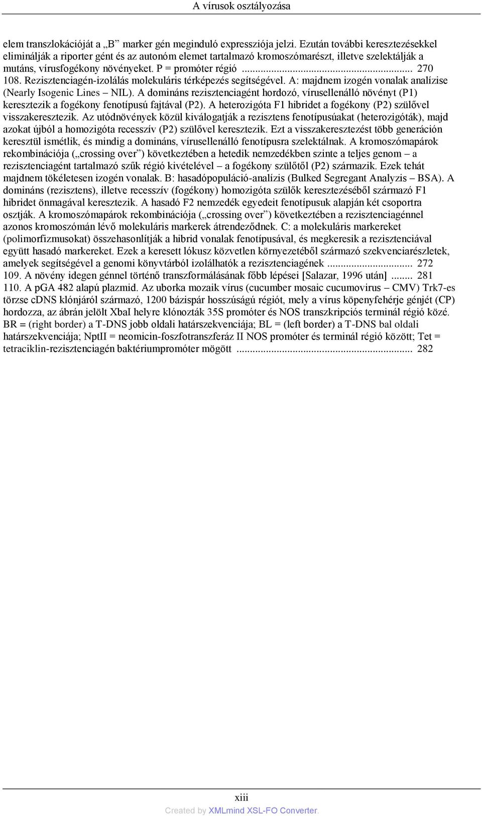 Rezisztenciagén-izolálás molekuláris térképezés segítségével. A: majdnem izogén vonalak analízise (Nearly Isogenic Lines NIL).