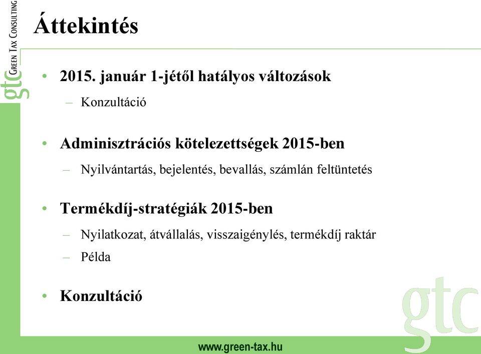 kötelezettségek 2015-ben Nyilvántartás, bejelentés, bevallás,