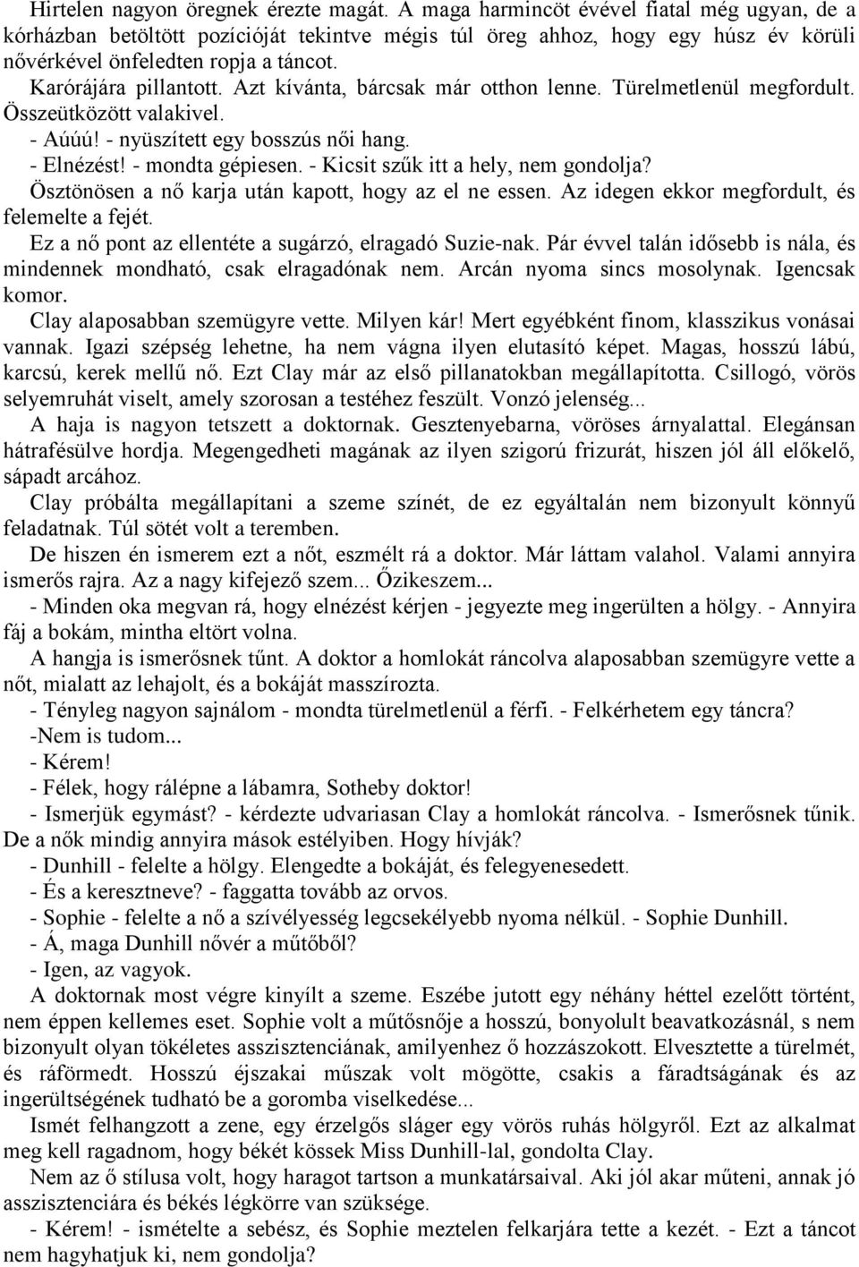 a randevú szerepek megfordultak korai randevú és életképesség-vizsgálat
