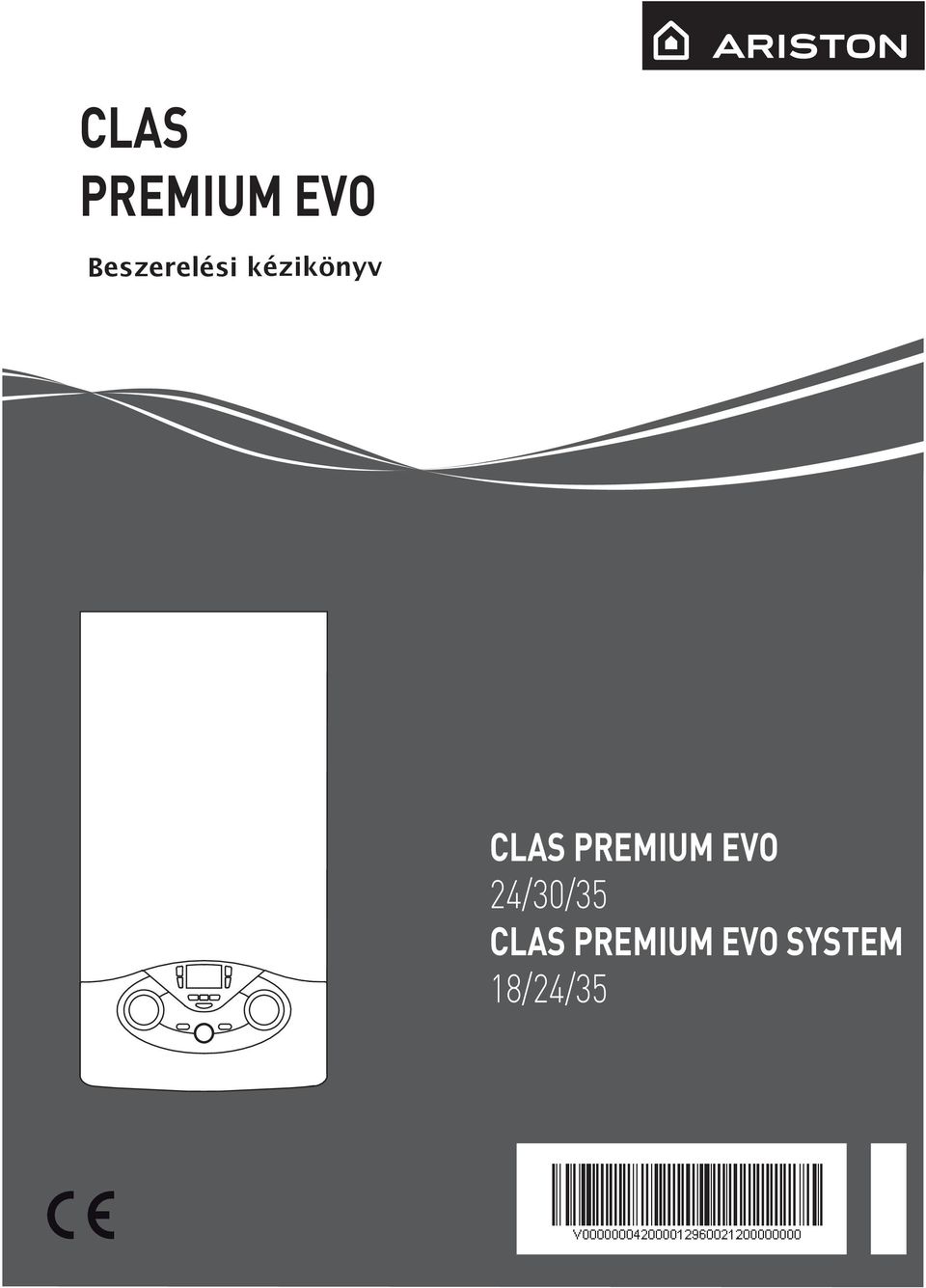 CLAS PREMIUM EVO 24/30/35 CLAS PREMIUM EVO SYSTEM 18/24/35. Beszerelési  kézikönyv FALI KONDENZÁCIÓS GÁZ KESZÜLEK - PDF Free Download