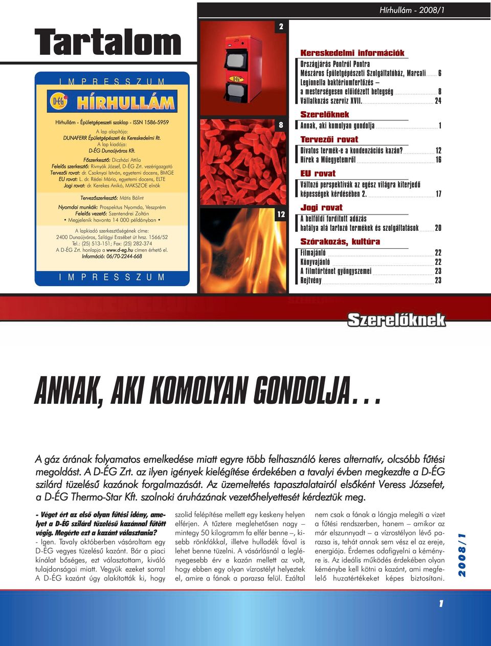 ANNAK, AKI KOMOLYAN GONDOLJA. Tartalom 2008/1 - PDF Ingyenes letöltés