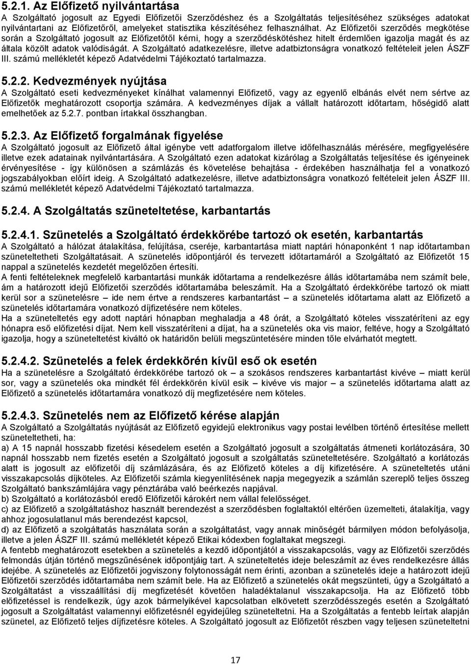 készítéséhez felhasználhat.