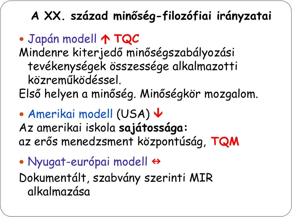 Első helyen a minőség. Minőségkör mozgalom.