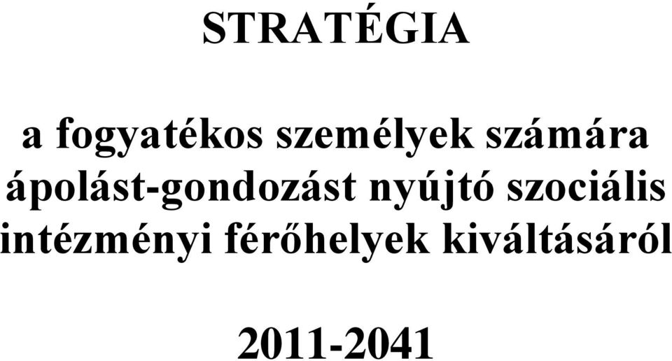 ápolást-gondozást nyújtó