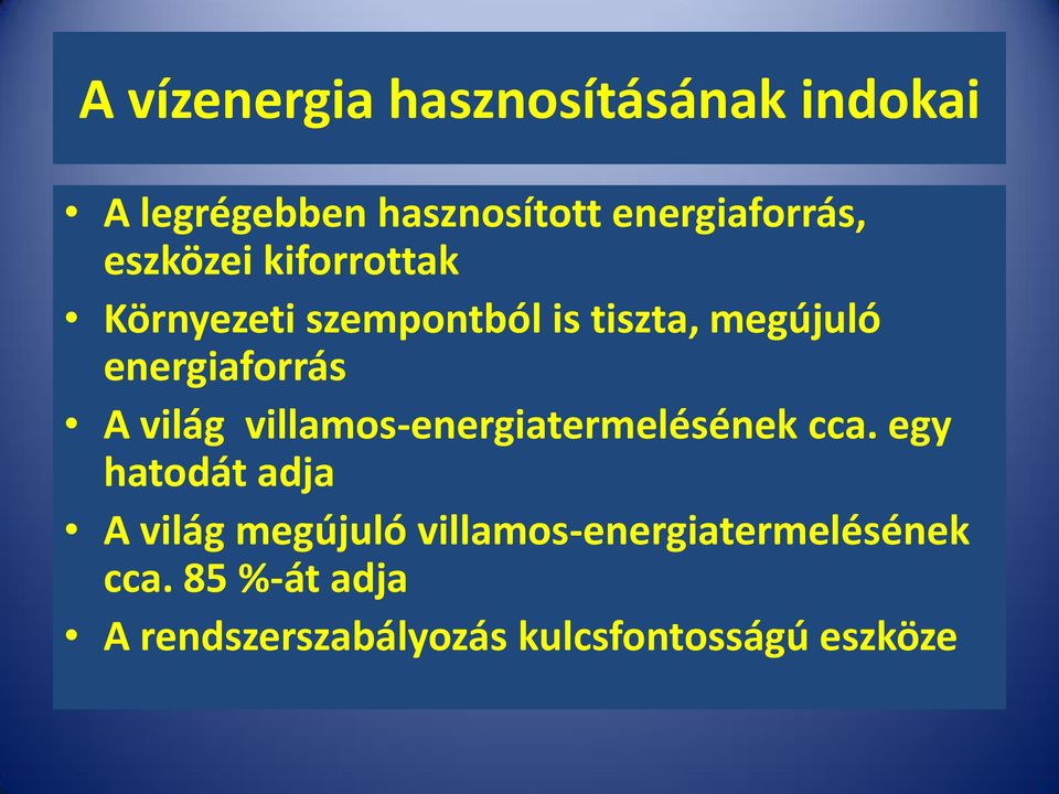 világ villamos-energiatermelésének cca.