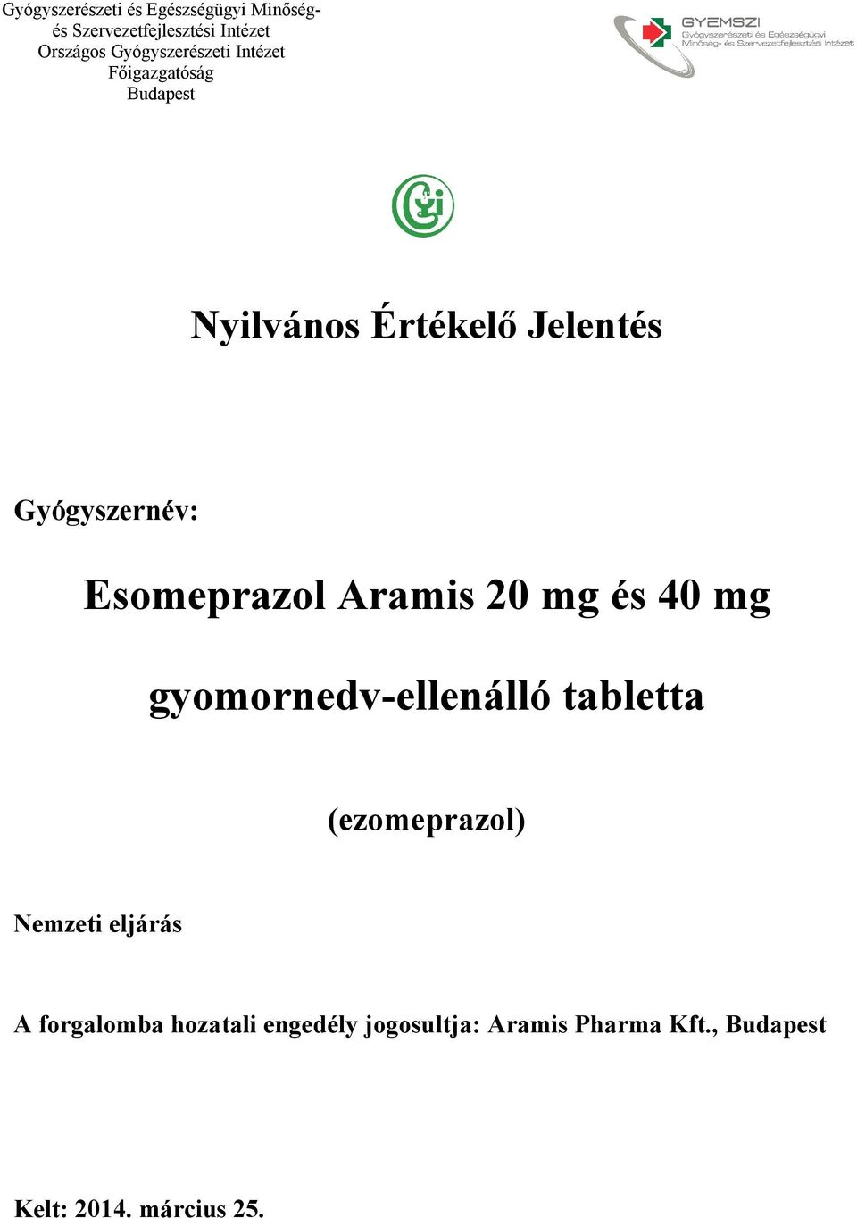 eljárás A forgalomba hozatali engedély