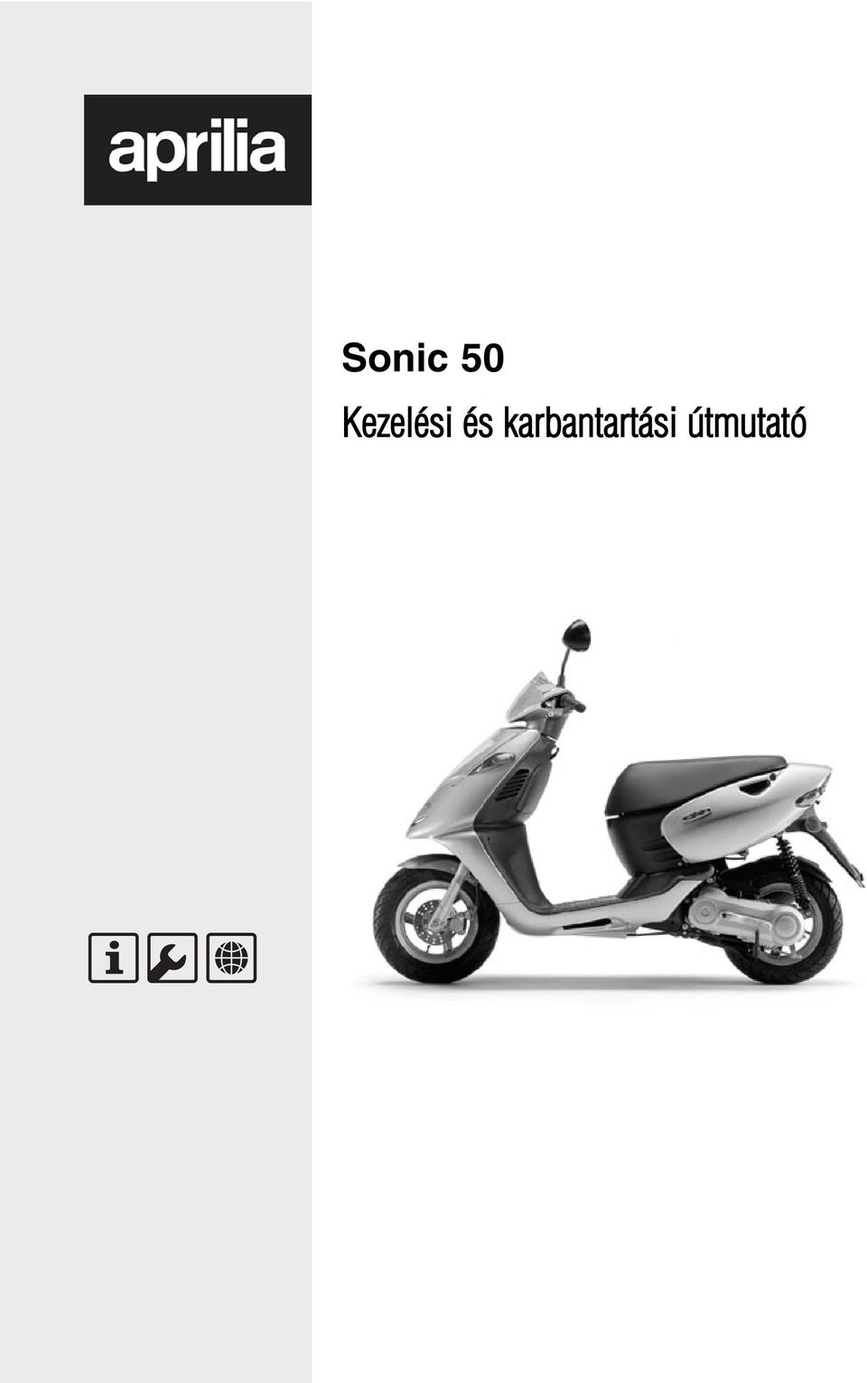 Sonic 50 Kezelési és karbantartási útmutató - PDF Ingyenes letöltés