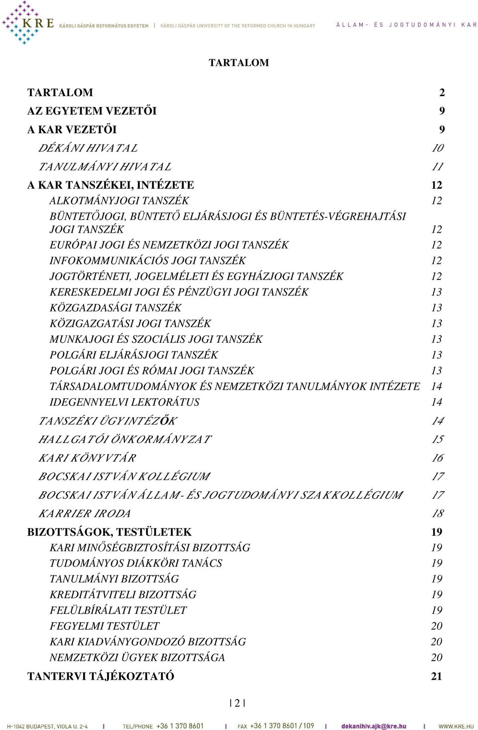 KÁROLI GÁSPÁR REFORMÁTUS EGYETEM. Állam- és Jogtudományi Kar. KARI  TÁJÉKOZTATÓ a 2012/2013. tanévre - PDF Ingyenes letöltés