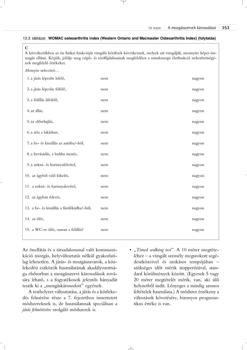 1. fokú kéz interfalangeális ízületei artrózisa